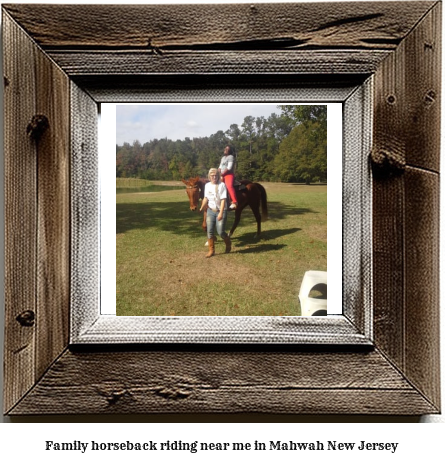 family horseback riding near me in Mahwah, New Jersey